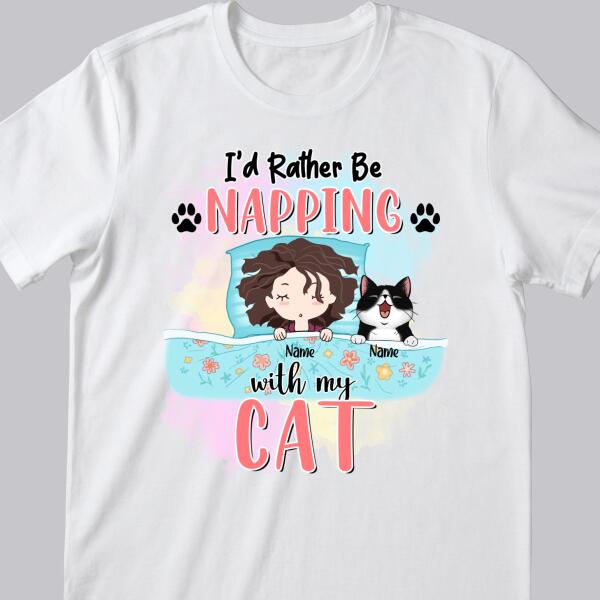 I'd Rather Be Napping With My Cat, Girl & Cats, Personalized Cat Breeds T-shirt, Gifts For Cat Lovers