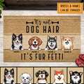 It's Not Dog Hair, It's Fur Fetti, Personalized Dog Breeds Doormat, Funny Gifts For Dog Lovers