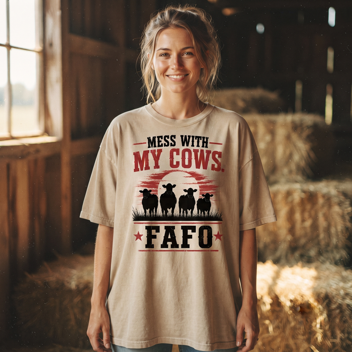 Mess With My Cows. FAFO Unisex T-Shirt,  Funny Cow Comfort Colors Shirt