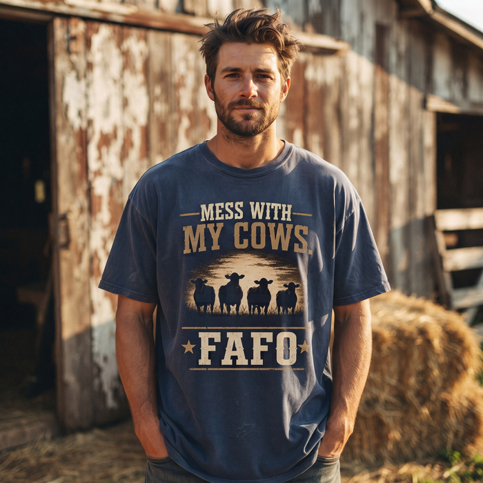 Mess With My Cows. FAFO Unisex T-Shirt,  Funny Cow Comfort Colors Shirt