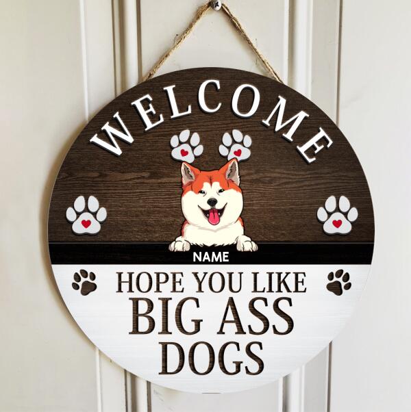 Welcome Hope You Like Big Ass Dogs, Pawprints Wooden Wreath, Personalized Dog Breeds Door Sign, Gifts For Dog Lovers